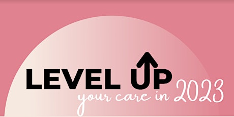 Level Up Your Care in 2023