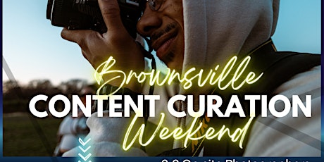 Brownsville Content Curation Weekend