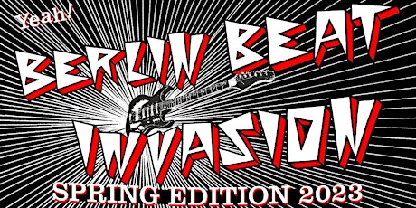 Berlin Beat Invasion Spring Edition
