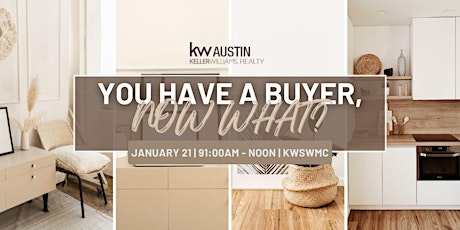 You have a Buyer, Now What?