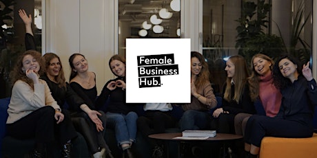 Hauptbild für Female Business Hub: Kraft deiner weiblichen Archetypen