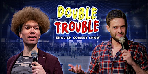 "Double Trouble" - Pro Comedy Double Feature