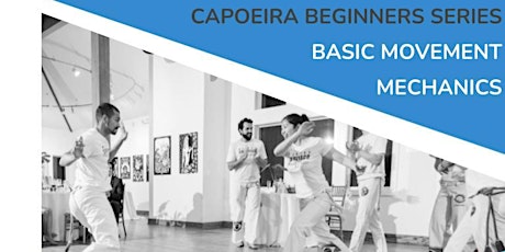 Capoeira Beginners Series - Movement Mechanics Workshop