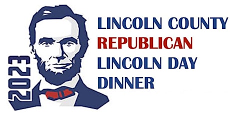 2023 Lincoln Day Dinner - Lincoln County Republican Committee