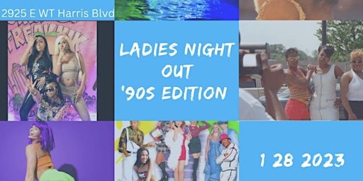 LADIES NIGHT OUT 90'S EDITION