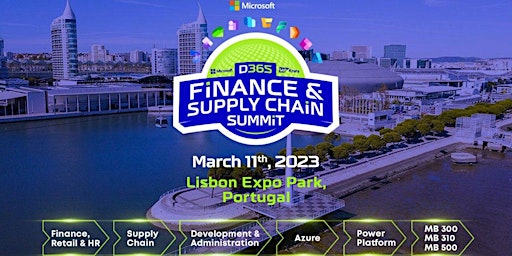 D365 Finance & Supply Chain Summit 2023 - Lisbon, Portugal