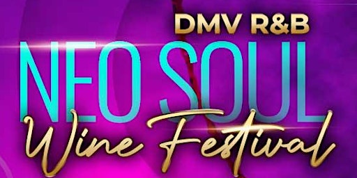 DMV R&B Neo Soul Wine Festival primary image