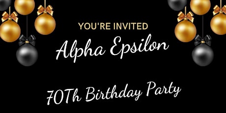 Alpha Epsilon 70th Birthday