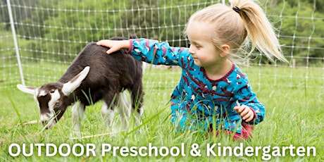 Outdoor Preschool & Kindergarten - Open House