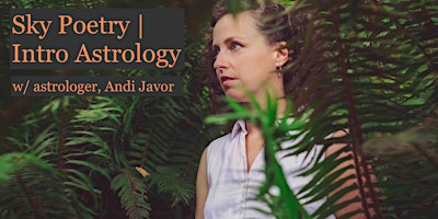 SKY POETRY | An Introduction to Learning Astrology  | Toronto ON