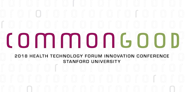 7th Annual Health Technology Forum Innovation Conference: Common Good