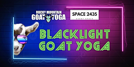 Blacklight Baby Goat Yoga - March 5th (SPACE2435)