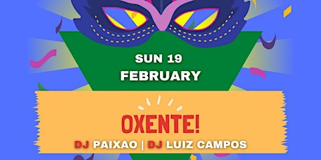 Brazilian Carrnival - Sunday 19 Feb