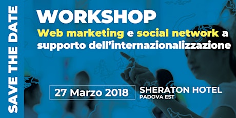 Immagine principale di Workshop: web marketing e social network per l’internazionalizzazione 