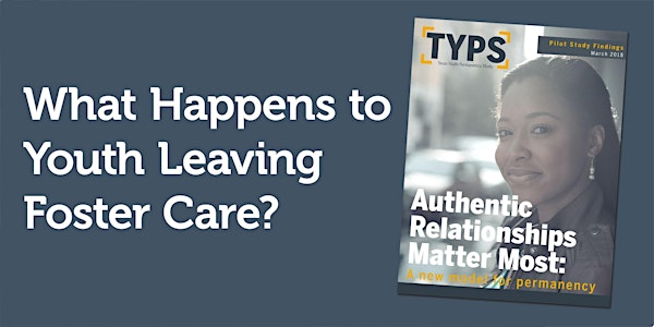Texas Youth Permanency Study: Authentic Relationships Matter Most