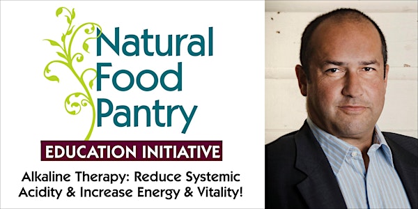 Alkaline Therapy: How to reduce Systemic Acidity and Increase Energy and...