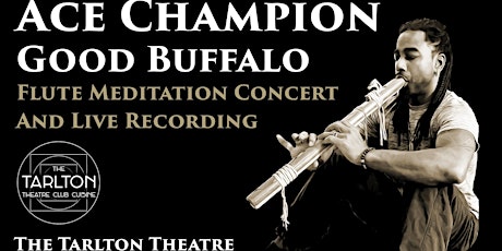 Ace Champion "Good Buffalo" Flute Meditation Concert At The Tarlton Theatre