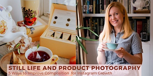 Still Life & Product Photography 2:  Improve Composition for Instagram