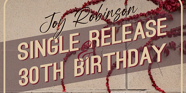 Joy Robinson Single Release & 30th Birthday Concert