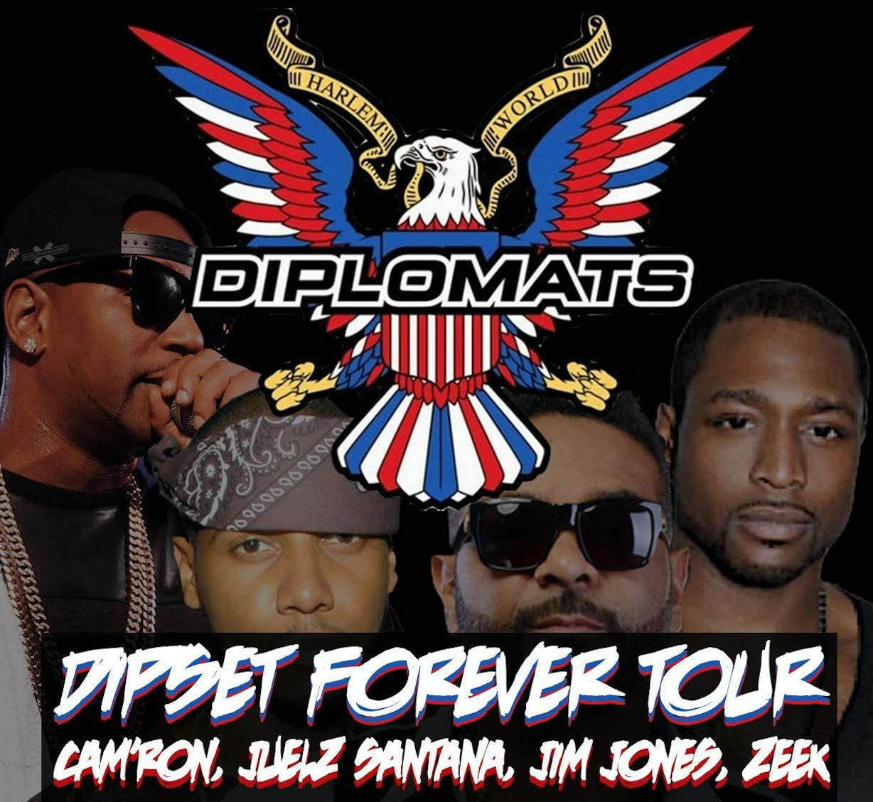 Dipset Forever Tour ft. Cam'Ron, Juelz Santana, Jim Jones, Zeek