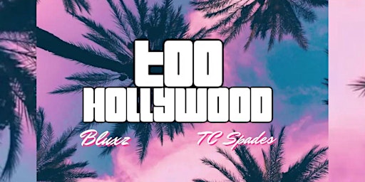 Bluxz's Bizarre Adventure + "Too Hollywood" Release Party