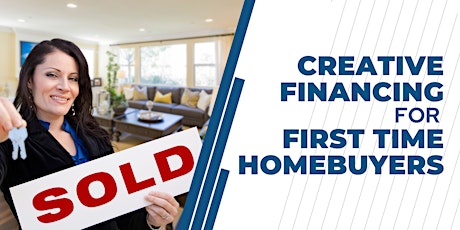 Creative Financing for First Time Homebuyers