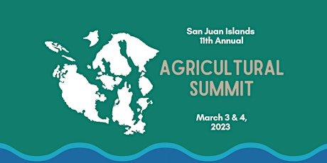 2023 San Juan Islands Agricultural Summit