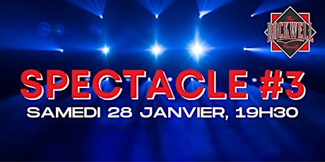 SPECTACLE #3/ ROCKWELL FAMILY - SAMEDI 19H30