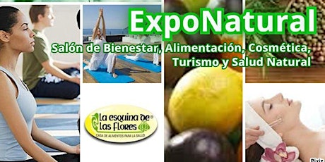 Imagen principal de Expo Natural 2018 Salón de Bienestar, Cosmética, Alimentación, Turismo  y Salud Natural