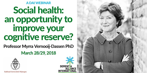 DAI Webinar: "Social health: an opportunity to improve your cognitive reserve?" March 28/29, 2018
