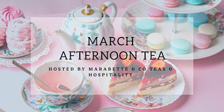 March Afternoon Tea; 'Ode To Spring'