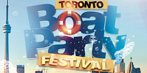 Primaire afbeelding van Toronto Boat Party Festival 2024 | Friday June 28th (Official Page)
