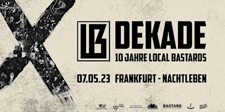 LOCAL BASTARDS - DEKADE - Frankfurt