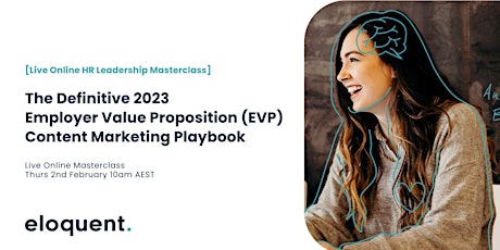Definitive 2023 Employer Value Proposition (EVP) Content Marketing Playbook