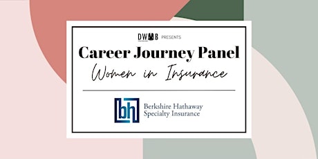 DWIB & Berkshire Hathaway: Career Journey Panel - Women in Insurance primary image