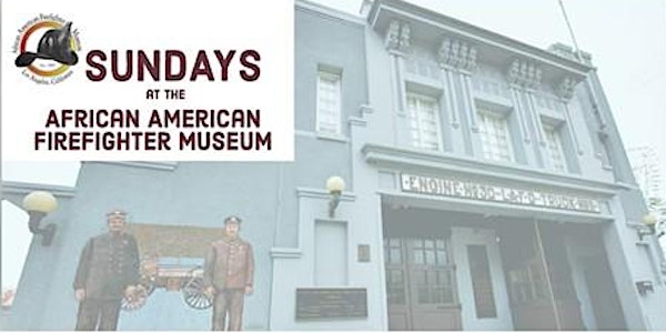 Sundays: African American Firefighter Museum