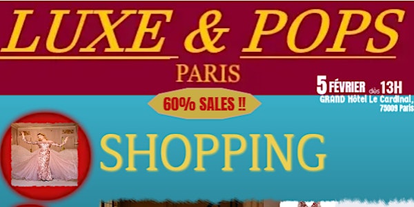 LUXE & POPS Paris FASHIONShopping X Sales!!