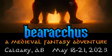 Bearacchus 2023 – A Medieval Fantasy Adventure