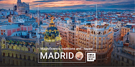 Madrid: magnificence, traditions and...tapas!