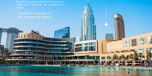 L’exit tax dans le cadre d’un transfert de résidence à Dubaï