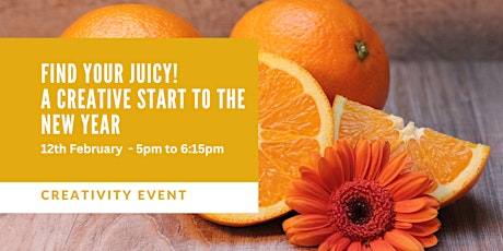 Find your Juicy! A creative start to the new year