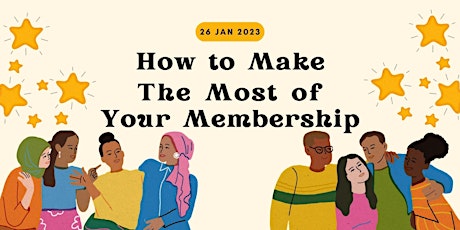 How To Make The Most of Your Membership primary image
