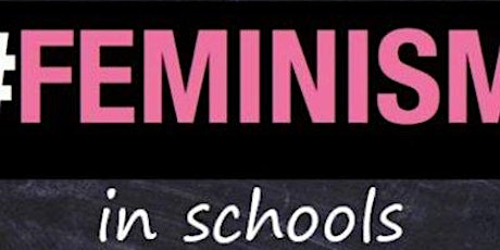 Feminism in Schools Conference 2023 - Challenging Sexism in Schools