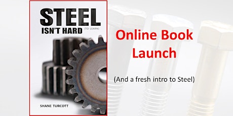 Steel Isn't Hard (To Learn) - Online Book Launch