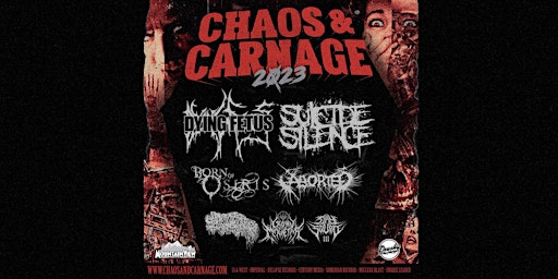 Chaos and Carnage 2023 with Dying Fetus, Suicide Silence + Special Guests