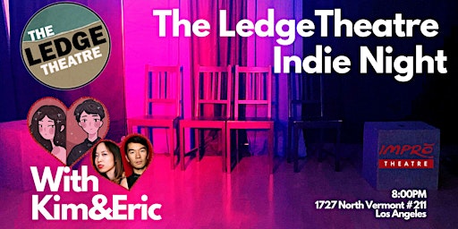 The Ledge Theatre Indie Night w/ Kim&Eric