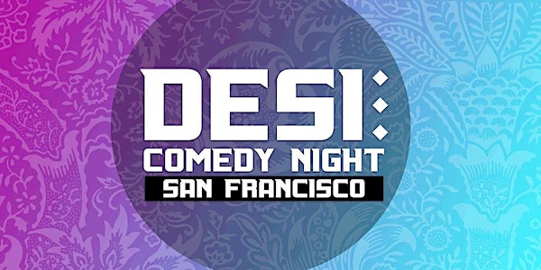 HellaDESI Comedy Night in San Francisco