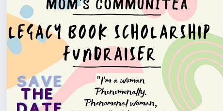 Mom's CommuniTea| Legacy Book Scholarship Fundraiser