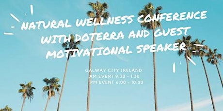 Natural Wellness Conference with doTerra & Guest Motivational Speaker primary image