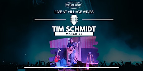 LIVE AT VILLAGE WINES | Tim Schmidt